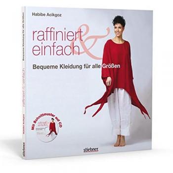 Habibe Acikgoz Raffiniert & Einfach: Bequeme Kleidung Für Alle Größen