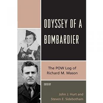 Odyssey of a Bombardier: The POW Log of Richard M. Mason