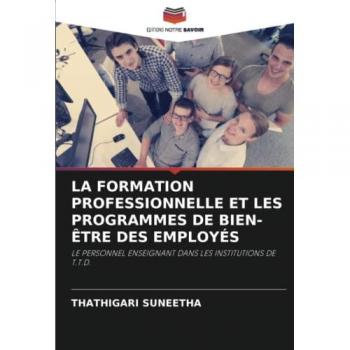LA FORMATION PROFESSIONNELLE ET LES PROGRAMMES DE BIEN-ÊTRE DES EMPLOYÉS: LE PERSONNEL ENSEIGNANT DANS LES INSTITUTIONS DE T.T.D.