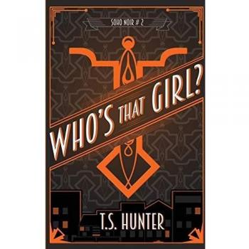 Hunter T. S. Who's That Girl?