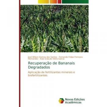 Recuperação de Bananais Degradados: Aplicação de fertilizantes minerais e biofertilizantes