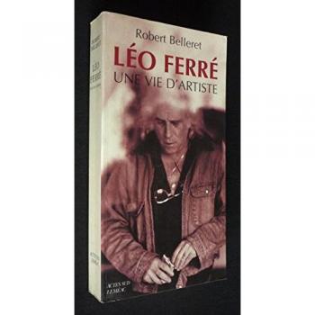 Leo Ferre Une Vie D'artiste