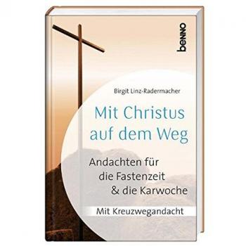 Mit Christus auf dem Weg | Birgit Linz-Radermacher | Buch