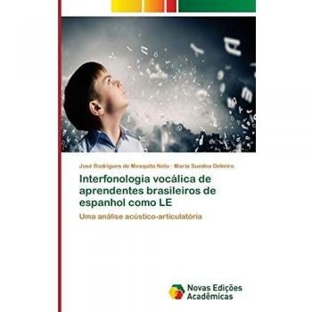 Mesquita Neto, J: Interfonologia vocálica de aprendentes bra
