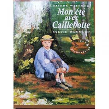 Mon Été Avec Caillebotte