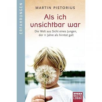 Pistorius, Martin: Als ich unsichtbar war