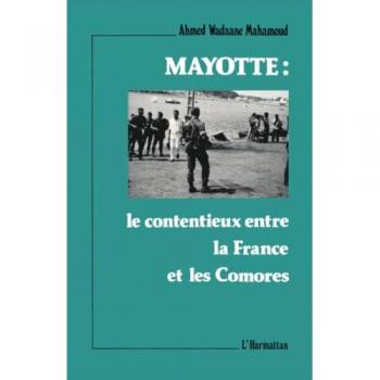 Mayotte: le contentieux entre la France et les Comores
