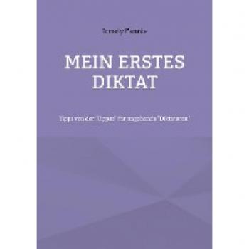 Mein erstes Diktat: Tipps von der Tippse für angehende Diktatoren