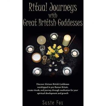Ritual Journeys with Great British Goddesses