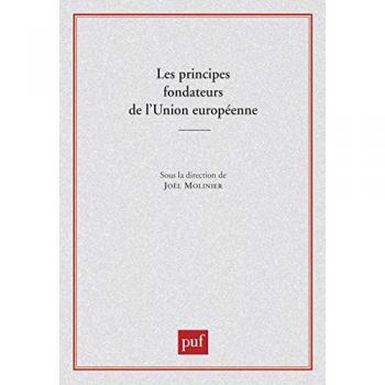 Les principes fondateurs de l'Union européenne