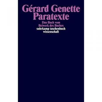 Gérard Genette Paratexte: Das Buch Vom Beiwerk Des Buches (Suhrkamp Taschenbuch Wissenschaft)