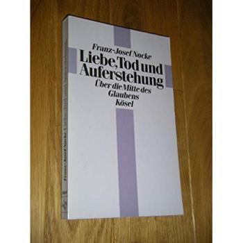 Liebe, Tod und Auferstehung | Franz Josef Nocke | German | Buch
