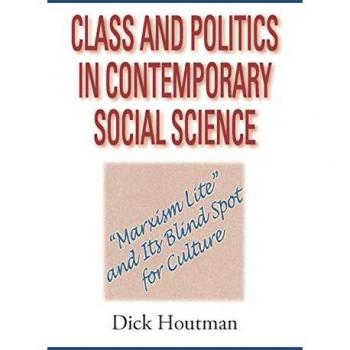 Class and Politics in Contemporary Social Science, Sociological Imagination And Structural Change Series