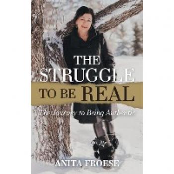 The Struggle to Be Real: The Journey to Being Authentic