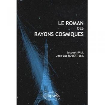 Le roman des rayons cosmiques