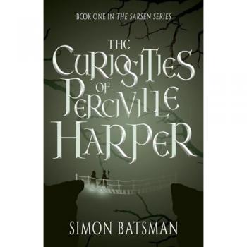 Simon Batsman The Curiosities of Perciville Harper