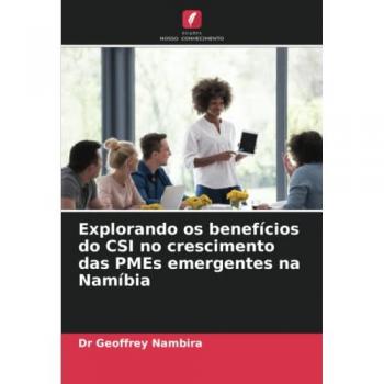 Nambira, Geoffrey: Explorando os benefícios do CSI no crescimento das PMEs emergentes na Namíbia
