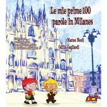 Le mie prime 100 parole in milanes. Con CD Audio