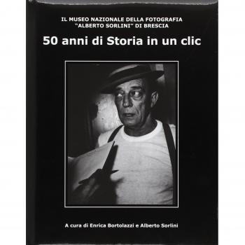 50 Anni Di Storia In Un Clic MUSEO ALBERTO SORLINI BRESCIA Bortolazzi 2005