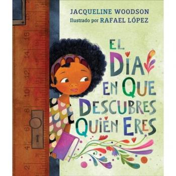 Jacqueline Woodson El Día En Que Descubres Quién Eres