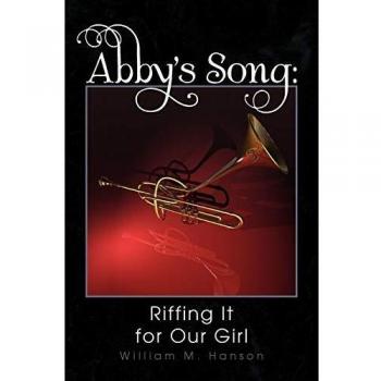 Abby's Song: Riffing It for Our Girl: Riffing It for Our Girl