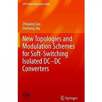New Topologies and Modulation Schemes for Soft-Switching Isolated DC-DC Converters