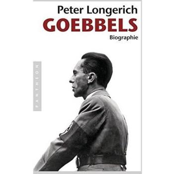 Peter Longerich Joseph Goebbels: Biographie