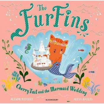 The FurFins: CherryTail and the Mermaid Wedding