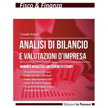 Analisi di bilancio e valutazioni d'impresa. Manuale operativo co... Claudio Rubino