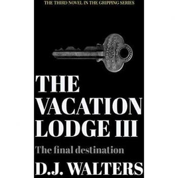 The Vacation Lodge III: The Final Destination