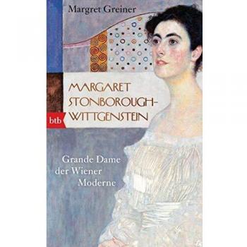 Margaret Stonborough-Wittgenstein: Grande Dame der Wiener Moderne