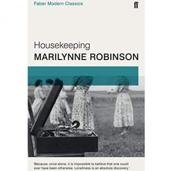Marilynne Robinson Housekeeping: Faber Modern Classics