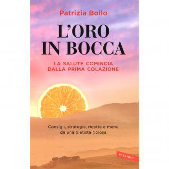 L' oro in bocca. La salute comincia dalla prima colazione