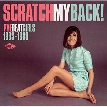 Scratch my back ! Pye Beat Girl 1963-1968