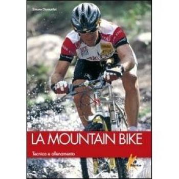 La mountain bike. Tecnica e allenamento