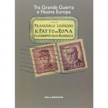 Il patto di Roma e la legione cecoslovacca. Tra grande guerra e nuova Europa
