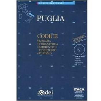 Puglia. Edilizia, urbanistica, ambiente e territorio, turismo. Con CD-ROM