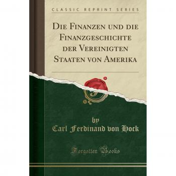 Die Finanzen und die Finanzgeschichte der Vereinigten Staaten von Amerika