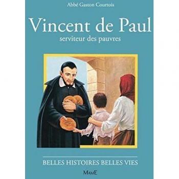 Vincent de Paul, serviteur des pauvres