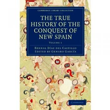 The True History of the Conquest of New Spain 5 Volume Set in 4 Pieces