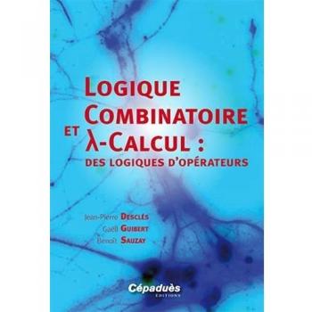 Logique combinatoire et lambda calcul : des logiques d'opérateurs