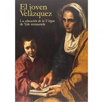 El joven Velázquez: <La educacion de la Virgen> de Yale restaurada