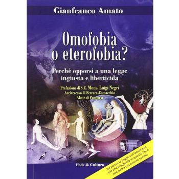 Omofobia o eterofobia? Perché opporsi a una legge ingiusta e liberticida