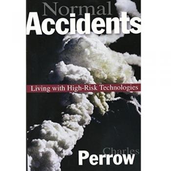Normal Accidents: Living with High Risk Technologies (Updated) (Princeton Paperbacks)