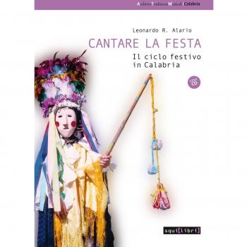 Cantare la festa. Il ciclo festivo in Calabria. Con CD Audio