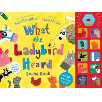 Julia Donaldson What The Ladybird Heard Sound Book
