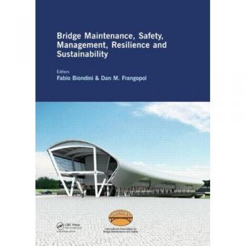 Bridge Maintenance, Safety, Management, Resilience and Sustainability: Proceedings of the Sixth International IABMAS Conference, Stresa, Lake ...