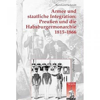 Armee und staatliche Integration: Preußen und die Habsburgmonarchie 1815-1866: Rekrutierungspolitik in den neuen Provinzen: Staatliches Handeln und Bevölkerung