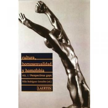 Cultura, homosexualidad y homofobia. I