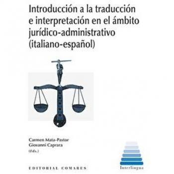 Introducción a la traducción e interpretación en el ámbito jurídico-administrativo